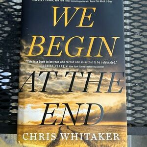 “We begin at the end” by Chris Whitaker hardback book. Gently used.